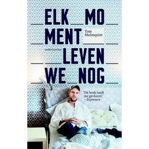 Elk moment leven we nog