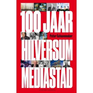 100 jaar Hilversum mediastad