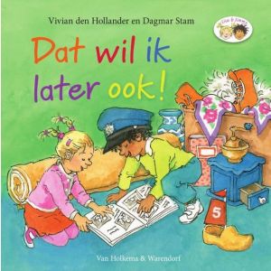 Dat wil ik later ook!