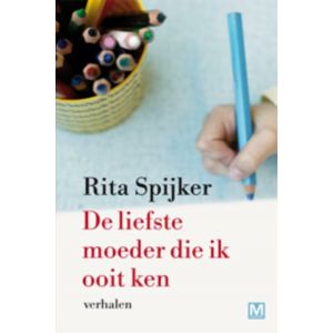 De liefste moeder die ik ooit ken